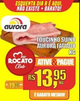 Rocato Supermercados Toucinho Suino Aurora Fatiado 1kg oferta