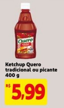 Ketchup Quero Tradicional ou picante 400g