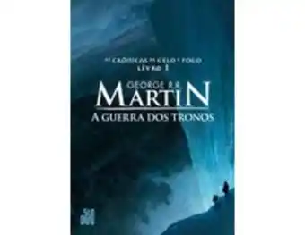 A guerra dos tronos - as crônicas de gelo e fogo - vol. 1