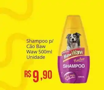 Mart Minas Shampoo P Cão Baw Waw Unidade 500ml oferta
