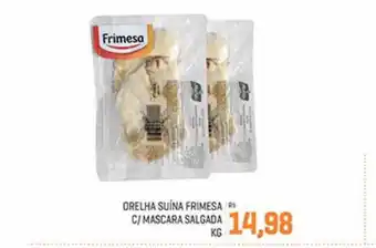 Cidade Supermercados Orelha suína frimesa c-mascara salgada kg oferta