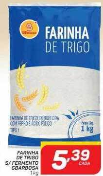 GBarbosa Farinha de trigo s fermento gbarbosa oferta
