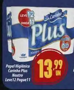 Papel higiênico carinho plus neutro leve 12 pague 11