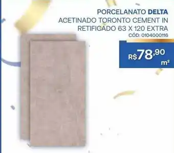 Porcelanato delta acetinado toronto cement in retificado 63 x 120 extra