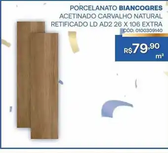 Porcelanato biancogre acetinado cervalho natural retificado ld ad2 26 x 106 exttra