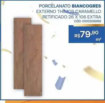 Santa Cruz Acabamentos Porcelanato biancogres externo thimos caramelo retificado 26 x 106 extra oferta