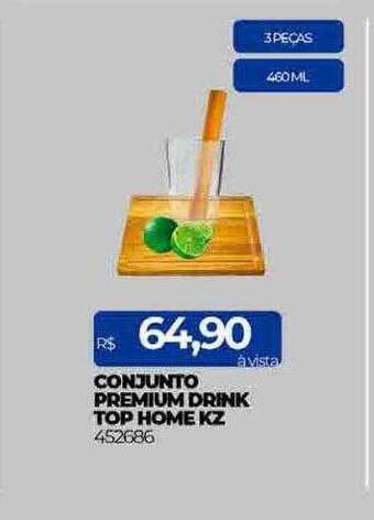 Lojas Certel Conjunto premium drink top home kz oferta