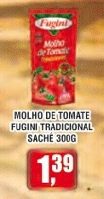 Zebu Carnes Supermercados Molho de Tomate Fugini Tradicional Sachet 300g oferta
