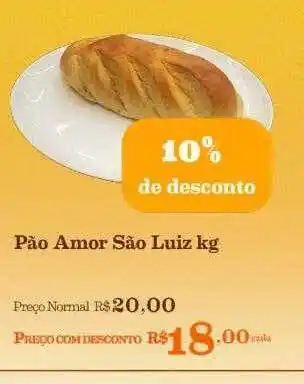 Mercadinhos São Luiz Pão amor são luiz 10% de desconto oferta