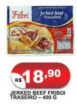 Bramil Supermercados Jerked beef friboi traseiro oferta