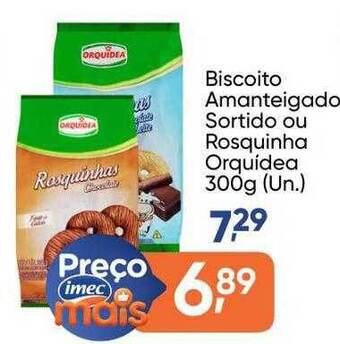 Imec Supermercados Biscoito amanteigado sortido ou rosquinha orquidea oferta