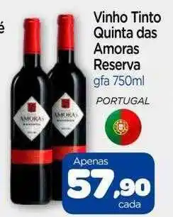 Nordestão Vinho tinto quinta das amoras reserva oferta