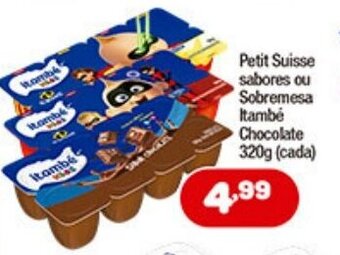 Costazul Supermercados Petit Suisse sabores ou Sobremesa Itambe Chocolate 320g oferta