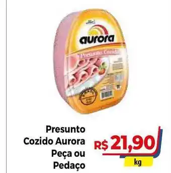 Hiper Moreira Presunto Cozido Aurora Peça Ou Pedaço 1kg oferta