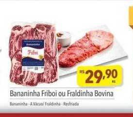 Bananinha friboi ou fraldinha bovina