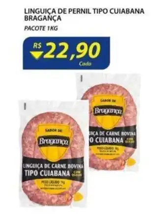 Linguica de Pernil tipo Cuiabana Braganca 1kg