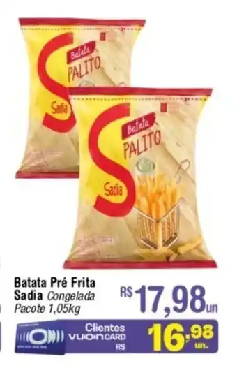 Fort Atacadista Batata Pre Frita Sadia 1.05kg oferta