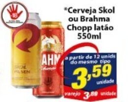 Vencedor Atacadista Cerveja Skol ou Brahma Chopp latao 550ml oferta