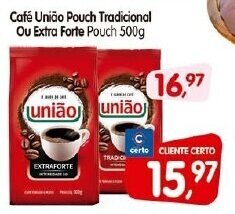 Cercadão Cafe Uniao Pouch tradicional ou Extra Forte pouch 500g oferta