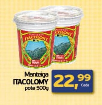 Cometa Supermercados Manteiga Itacolomy pote 500g oferta