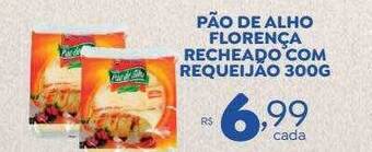 Bahamas Supermercados Pão de alho florença recheado com requeijão oferta