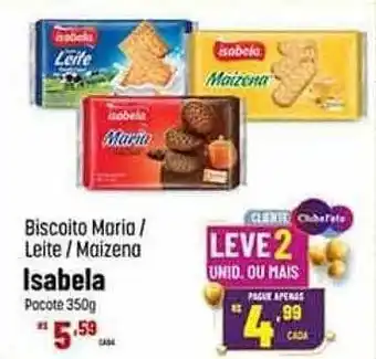 Max Atacadista Biscoito maria - leite - maizena isabela pacotte oferta