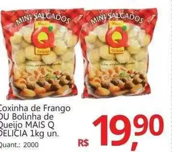 Supermercados Koch Coxinha de frango ou bolinha de queijo mais q delicia oferta