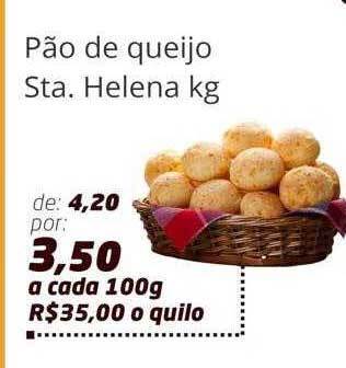 Supermercados Santa Helena Pão de queijo sta. helena oferta