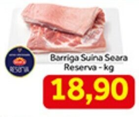 Shibata Supermercados Barriga Suina Seara Reserva 1kg oferta