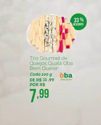 Trio gourmet de queijos quatá oba bem querer