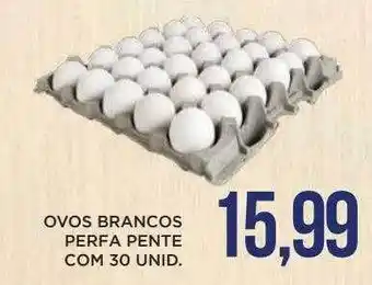 Apoio Mineiro Ovos brancos perfa pente com 30 unid. oferta