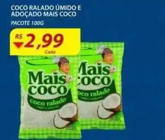 Assaí Atacadista Coco ralado úmido e adoçado mais coco oferta