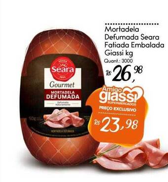 Giassi Supermercados Mortadela defumada seara fatiada embalada giassi kg oferta