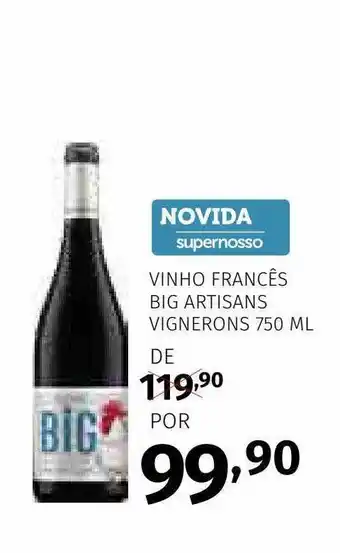Super Nosso Vinho francês big artisans vignerons oferta