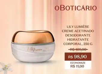 O Boticário Lilylumière cremeacetinado desodorante hidratante corporal,250g oferta
