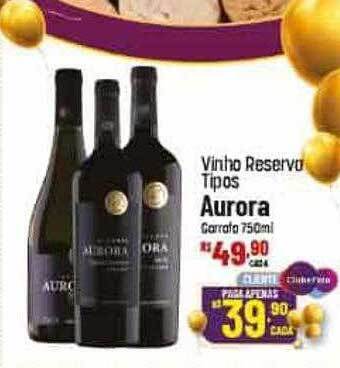 Muffato Vinho reserva tipos aurora oferta