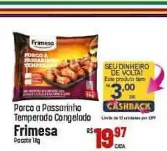 Muffato Porca a passarinho temperado congelado frimesa oferta