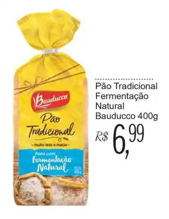 Pão tradicional fermentação natural bauducco
