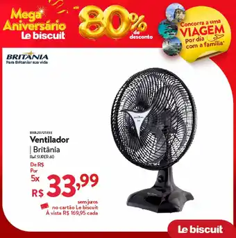 Le Biscuit Ventilador britânia oferta
