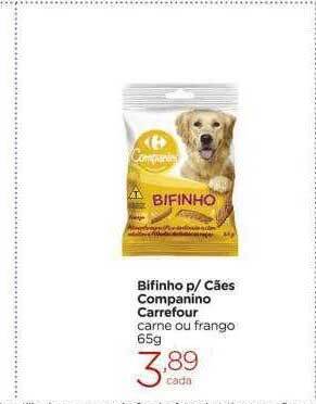 Carrefour Market Bifinho p- cães companino carrefour carne ou frango oferta