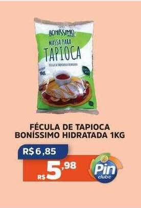 Pinheiro Supermercado Fécula de tapioca boníssimo hidratada oferta