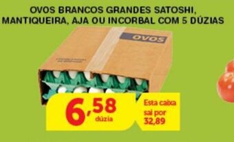 Ovos Brancos Grandes Satoshi, Mantiqueira, Aja ou Incorbal com 5 duzias