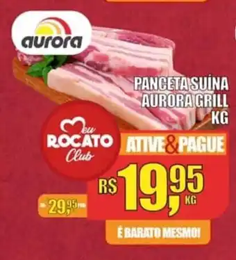 Rocato Supermercados Panceta Suina Aurora Grill 1kg oferta