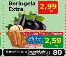 Mialich Supermercados Beringela extra oferta