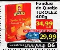 Mialich Supermercados Fondue de queijo tirolez oferta