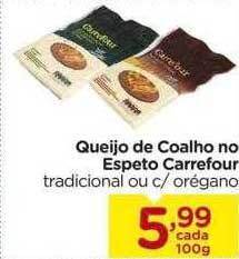 Carrefour Queijo de coalho no espeto carrefour oferta