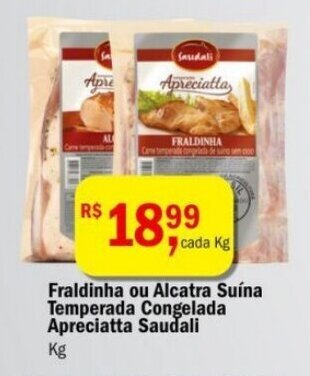 Ultrabox Fraldinha ou Alcatra Suina Temperada congelada Apreciatta Saudali 1kg oferta