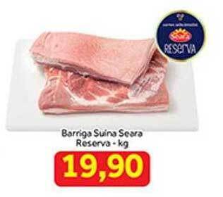 Shibata Supermercados Barriga suina seara reserva kg oferta