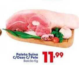 Barracão Supermercado Paleta suina c-osso c- pele balcão kg oferta