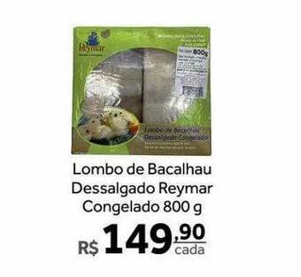 Lombo de bacalhau dessalgado reymar congelado